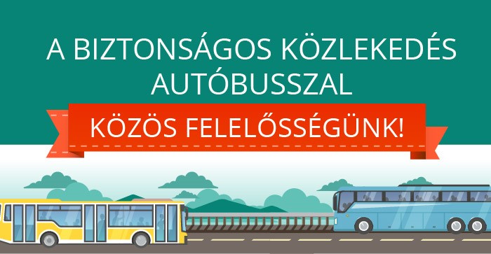 A biztonságos autóbuszos közlekedés - közös felelősségünk!